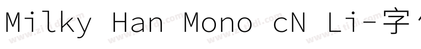 Milky Han Mono cN Li字体转换